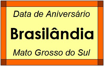 Data de Aniversário da Cidade Brasilândia