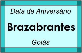 Data de Aniversário da Cidade Brazabrantes