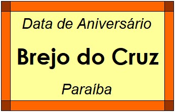 Data de Aniversário da Cidade Brejo do Cruz