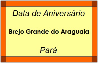 Data de Aniversário da Cidade Brejo Grande do Araguaia