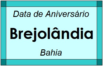 Data de Aniversário da Cidade Brejolândia