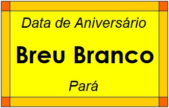 Data de Aniversário da Cidade Breu Branco