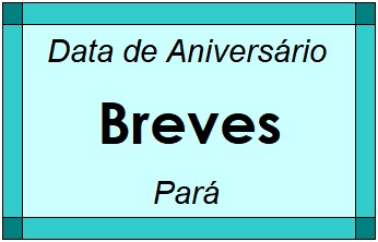 Data de Aniversário da Cidade Breves