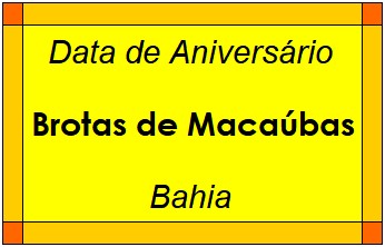 Data de Aniversário da Cidade Brotas de Macaúbas