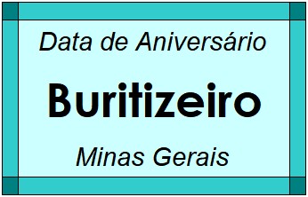 Data de Aniversário da Cidade Buritizeiro