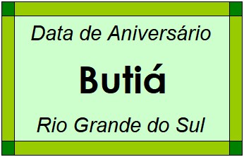 Data de Aniversário da Cidade Butiá