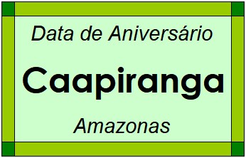 Data de Aniversário da Cidade Caapiranga