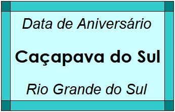 Data de Aniversário da Cidade Caçapava do Sul