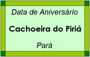 Data de Aniversário da Cidade Cachoeira do Piriá