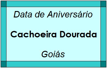 Data de Aniversário da Cidade Cachoeira Dourada