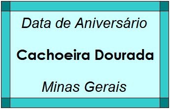 Data de Aniversário da Cidade Cachoeira Dourada