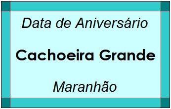 Data de Aniversário da Cidade Cachoeira Grande