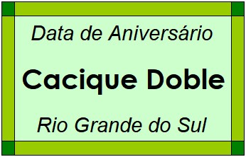 Data de Aniversário da Cidade Cacique Doble