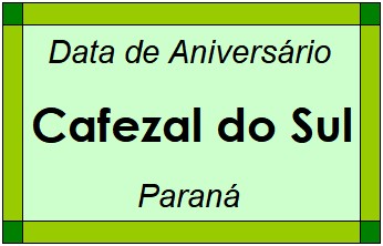 Data de Aniversário da Cidade Cafezal do Sul