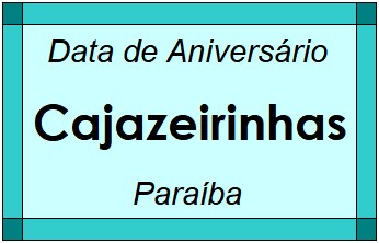 Data de Aniversário da Cidade Cajazeirinhas