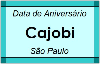 Data de Aniversário da Cidade Cajobi