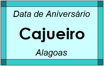 Data de Aniversário da Cidade Cajueiro