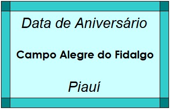 Data de Aniversário da Cidade Campo Alegre do Fidalgo