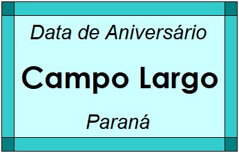 Data de Aniversário da Cidade Campo Largo