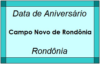 Data de Aniversário da Cidade Campo Novo de Rondônia