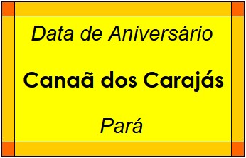 Data de Aniversário da Cidade Canaã dos Carajás