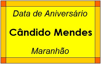 Data de Aniversário da Cidade Cândido Mendes