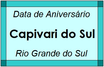 Data de Aniversário da Cidade Capivari do Sul