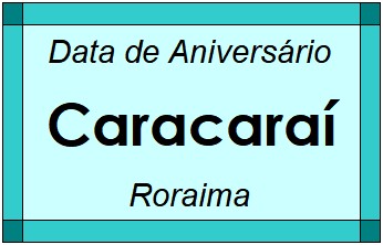 Data de Aniversário da Cidade Caracaraí