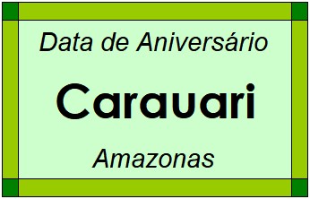 Data de Aniversário da Cidade Carauari