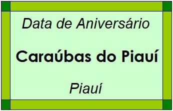 Data de Aniversário da Cidade Caraúbas do Piauí