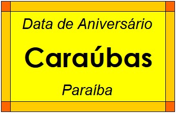 Data de Aniversário da Cidade Caraúbas