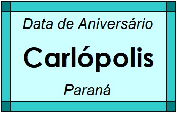 Data de Aniversário da Cidade Carlópolis