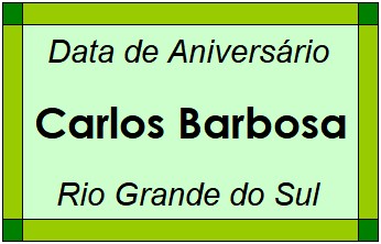 Data de Aniversário da Cidade Carlos Barbosa