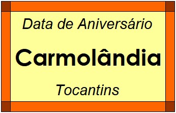 Data de Aniversário da Cidade Carmolândia