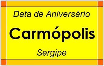 Data de Aniversário da Cidade Carmópolis