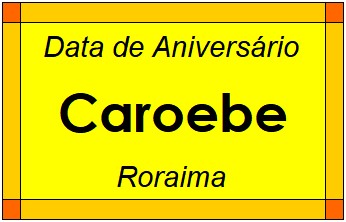 Data de Aniversário da Cidade Caroebe