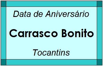 Data de Aniversário da Cidade Carrasco Bonito