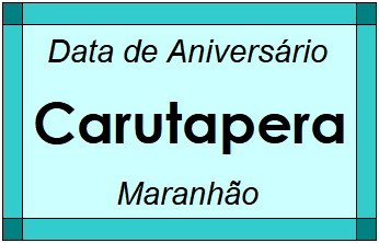 Data de Aniversário da Cidade Carutapera