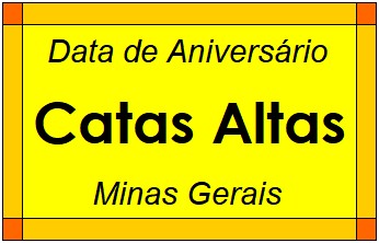 Data de Aniversário da Cidade Catas Altas