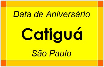 Data de Aniversário da Cidade Catiguá