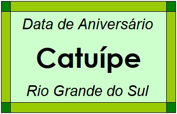 Data de Aniversário da Cidade Catuípe