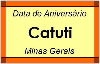 Data de Aniversário da Cidade Catuti