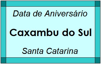 Data de Aniversário da Cidade Caxambu do Sul