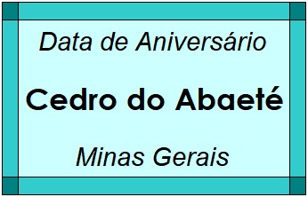 Data de Aniversário da Cidade Cedro do Abaeté