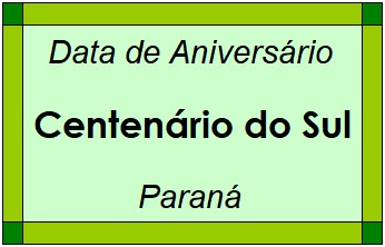 Data de Aniversário da Cidade Centenário do Sul