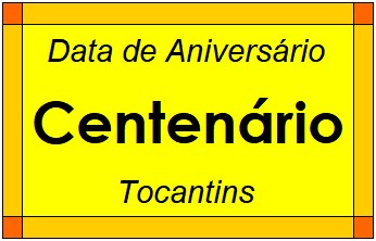 Data de Aniversário da Cidade Centenário