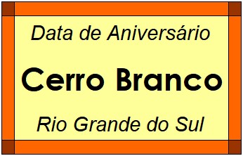 Data de Aniversário da Cidade Cerro Branco