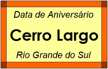 Data de Aniversário da Cidade Cerro Largo