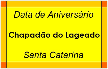 Data de Aniversário da Cidade Chapadão do Lageado