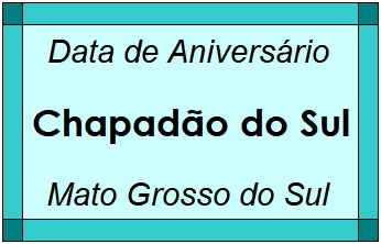 Data de Aniversário da Cidade Chapadão do Sul